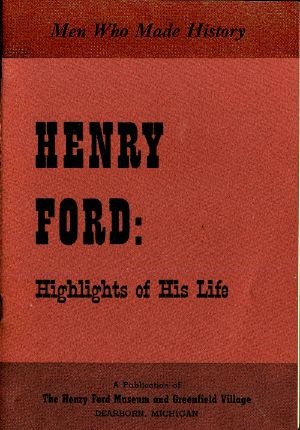 [Gutenberg 57117] • Henry Ford · Highlights of His Life